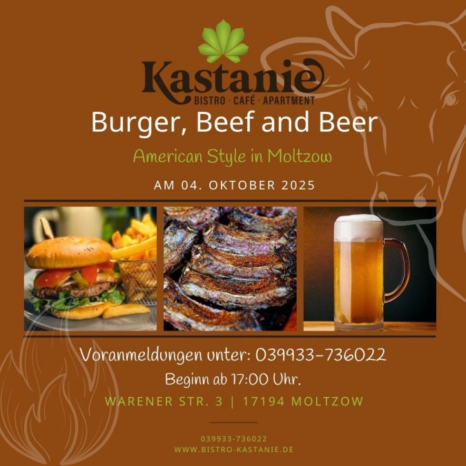 04 października 2025 roku w końcu nadszedł czas! Zapraszamy na wieczór pełen pysznych burgerów, soczystych steków i świeżo nalanego piwa.Gdzie: Bistro Kastanie, Warener Str. 3, 17194 Moltzow
Start: od 17:00
Wstępna rezerwacja: 039933-736022Zapraszamy na niezapomniany wieczór w przytulnej atmosferze!, © Nicole Giese