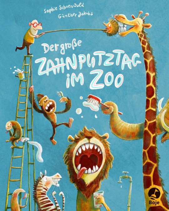 Boekomslag - Zebra, leeuw, giraffe, olifant en aap poetsen hun tanden, de regisseur staat op een ladder en poetst de tanden van de giraffe met de egel op een stokje, © Stadtbibliothek Stralsund