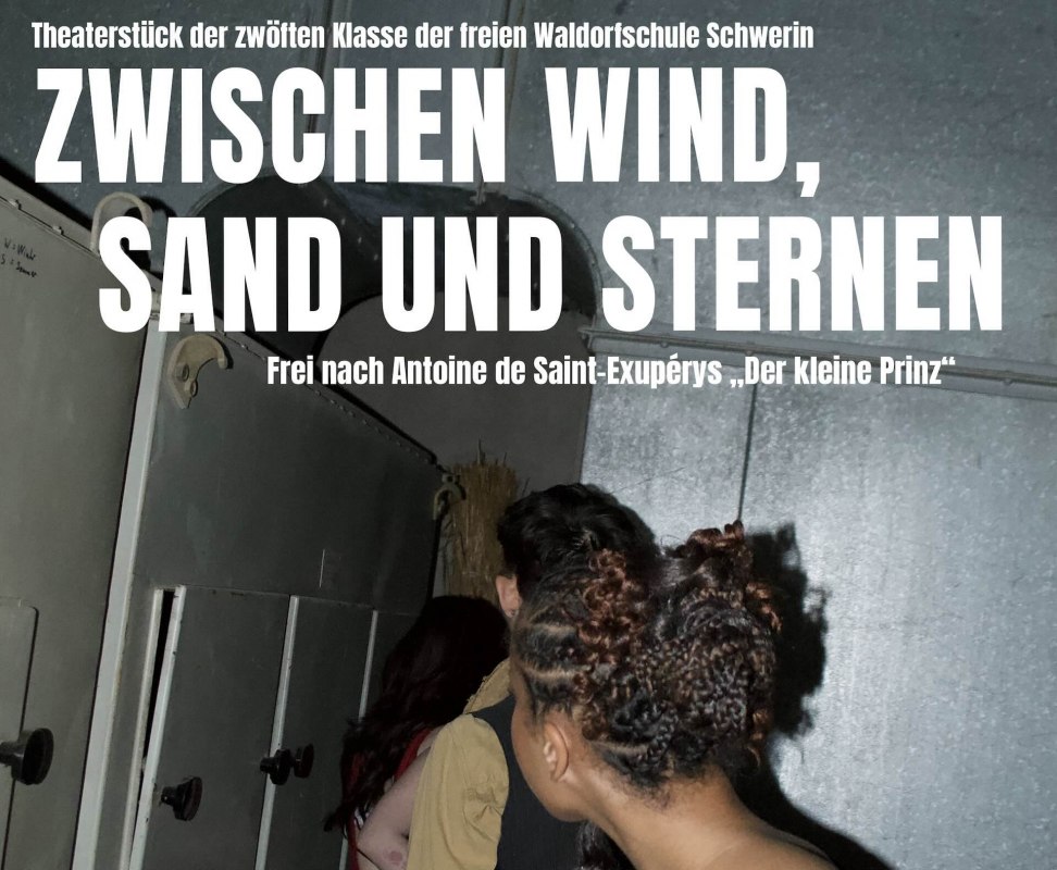 Poster_Between Wind, Sand, and Stones_Twelfth-Grade Play 2026_Freie Waldorfschule Schwerin // &copy; Freie Waldorfschule Schwerin