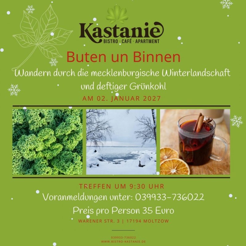 We wandelen door Mecklenburgische Schweiz in weer en wind (ook buiten de gebaande paden) onder begeleiding van een ranger van het Natuurpark Mecklenburgische Schweiz en het Kummerow-meer.
Tijdens onze ongeveer 3 uur durende wandeling kun je veel informatie verwachten over onze flora en fauna. Halverwege de wandeling krijg je ook verwarmende drankjes.
Na de wandeling wacht je een stevig boerenkoolbuffet bij de open haard. // © Nicole Giese We wandelen door Mecklenburgische Schweiz in weer en wind (ook buiten de gebaande paden) onder begeleiding van een ranger van het Natuurpark Mecklenburgische Schweiz en het Kummerow-meer.
Tijdens onze ongeveer 3 uur durende wandeling kun je veel informatie verwachten over onze flora en fauna. Halverwege de wandeling krijg je ook verwarmende drankjes.
Na de wandeling wacht je een stevig boerenkoolbuffet bij de open haard. // © Nicole Giese