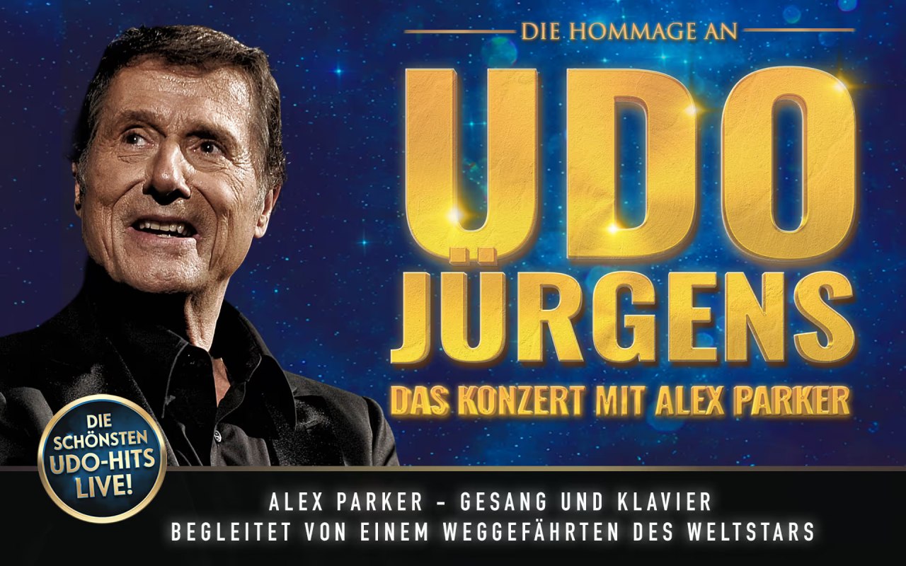 © UDO JÜRGENS - Das Konzert mit Alex Parker & Special Guest © UDO JÜRGENS - Das Konzert mit Alex Parker & Special Guest