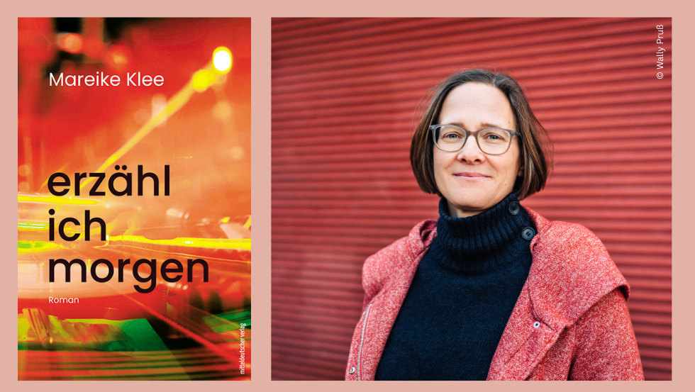 Boekomslag van de titel I'll tell you tomorrow en portret van Mareike Klee, &copy; Mitteldeutscher Verlag