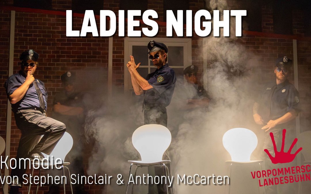 Ladies Night, © © René Lembke, Vorpommersche Landesbühne