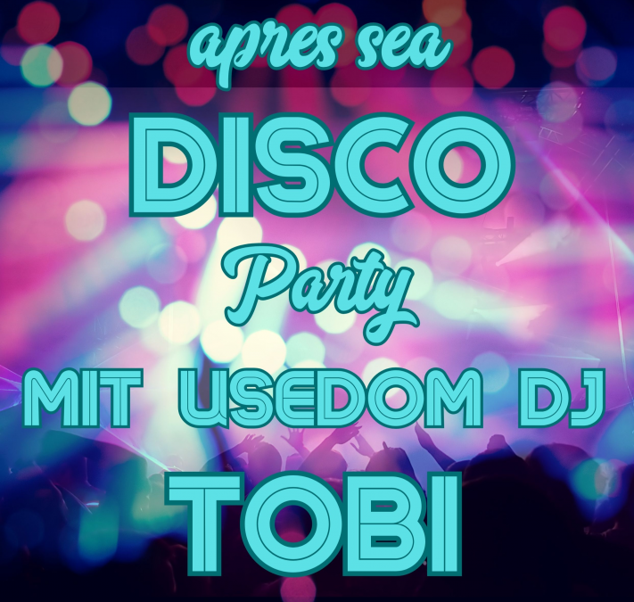 Apres Sea Disco z DJ Tobi z wyspy Uznam, © Plakat_Disco_mit_Usedom_DJ_Tobi.jpg Apres Sea Disco z DJ Tobi z wyspy Uznam, © Plakat_Disco_mit_Usedom_DJ_Tobi.jpg