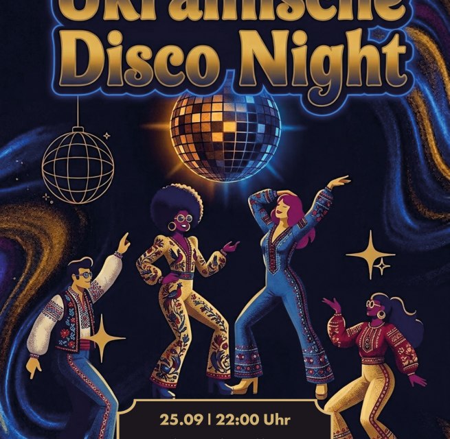 UKRAINISCHE DISCO NIGHT // © SAV UKRAINISCHE DISCO NIGHT // © SAV