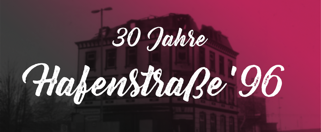Wij steunen het initiatief Hafenstrasse '96, © Initiative Hafenstraße '96 Wij steunen het initiatief Hafenstrasse '96, © Initiative Hafenstraße '96