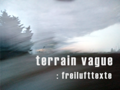 Freilufttexte // &copy; terrain vague