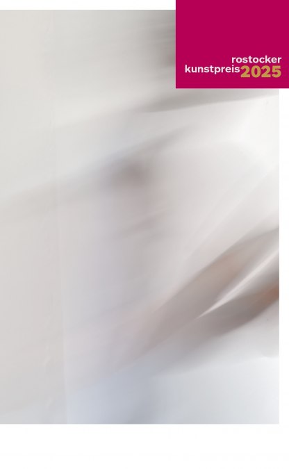 Rostock Art Prize, © Rostocker Kunstpreis