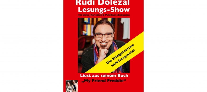 Rudi Dolezal: "My Friend Freddie" - The Freddie Mercury Experience, © Plakat bereitgestellt: Rudi Dolezal / rudisworld.com