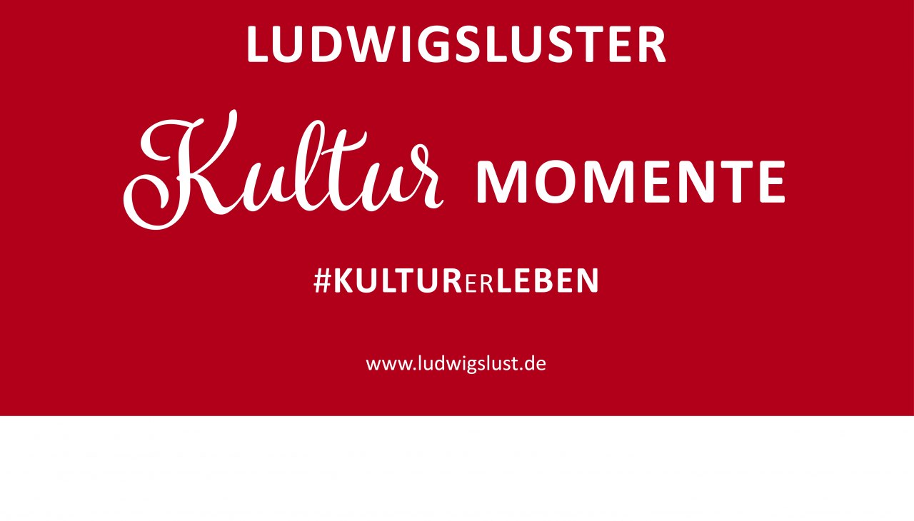 KulturMomente_hastag_URL_white on red_500x255mm, &copy; Stadt Ludwigslust