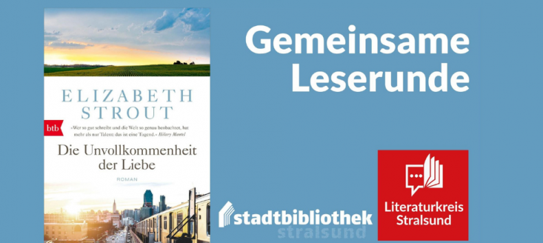 Am 09.07.2026 um 19 Uhr lädt der Literaturkreis in die Stadtbibliothek Stralsund zur Buchbesprechung von „Die Unvollkommenheit der Liebe“ von Elizabeth Strout ein. Das Cover ist auf dem Bild zu sehen. // © Stadtbibliothek Stralsund Am 09.07.2026 um 19 Uhr lädt der Literaturkreis in die Stadtbibliothek Stralsund zur Buchbesprechung von „Die Unvollkommenheit der Liebe“ von Elizabeth Strout ein. Das Cover ist auf dem Bild zu sehen. // © Stadtbibliothek Stralsund
