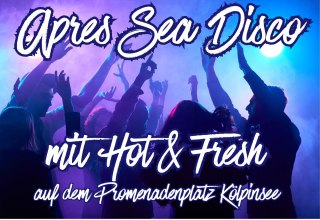 © Apres_Sea_Disco_mit_Hot_&_Fresh.jpg © Apres_Sea_Disco_mit_Hot_&_Fresh.jpg