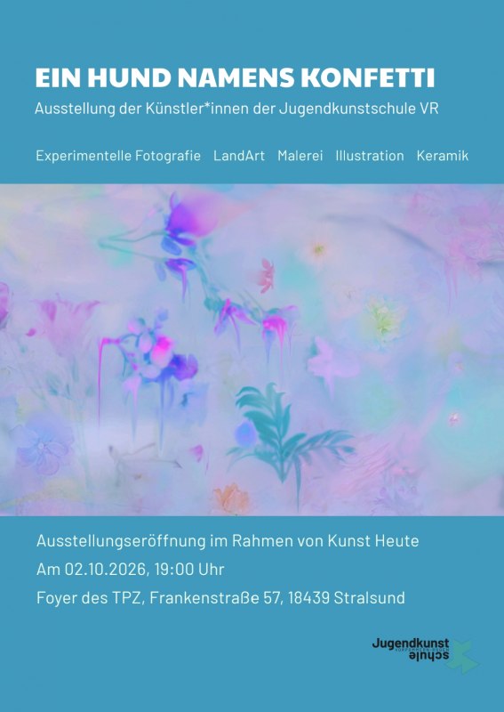 Light blue poster featuring a colorful photo with a floral pattern // © Jugendkunstschule Vorpommern-Rügen e.V.; Foto: Michaela Gruse Light blue poster featuring a colorful photo with a floral pattern // © Jugendkunstschule Vorpommern-Rügen e.V.; Foto: Michaela Gruse