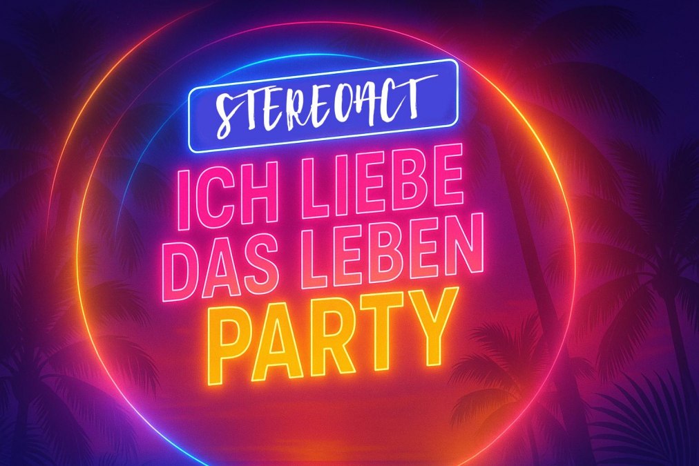 Stereoact - I love life Party, © B-come Agentur GmbH