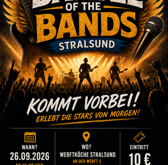 A dynamic event poster for “BATTLE OF THE BANDS Stralsund 2026.” It features a rock band on an illuminated stage in front of an enthusiastic audience. The design combines black, gold, and blue elements with guitars, a microphone, grand piano wings, and spotlights. The event date, location, and ticket price are listed at the bottom. // © Felix Meyer / Battle of the Bands Stralsund – KI-generierte Grafik A dynamic event poster for “BATTLE OF THE BANDS Stralsund 2026.” It features a rock band on an illuminated stage in front of an enthusiastic audience. The design combines black, gold, and blue elements with guitars, a microphone, grand piano wings, and spotlights. The event date, location, and ticket price are listed at the bottom. // © Felix Meyer / Battle of the Bands Stralsund – KI-generierte Grafik