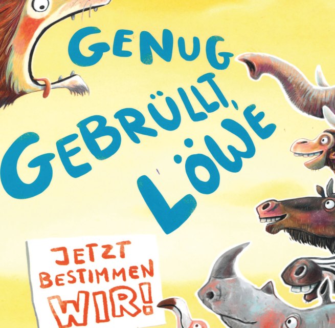 Das Cover des Buches "Genug gebrüllt, Löwe" ist abgebildet. Darauf protestieren verschiedene Tiere der Savanne. // © Stadtbibliothek Stralsund Das Cover des Buches "Genug gebrüllt, Löwe" ist abgebildet. Darauf protestieren verschiedene Tiere der Savanne. // © Stadtbibliothek Stralsund