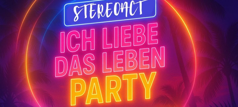 Stereoact - I love life Party // © B-come Agentur GmbH Stereoact - I love life Party // © B-come Agentur GmbH