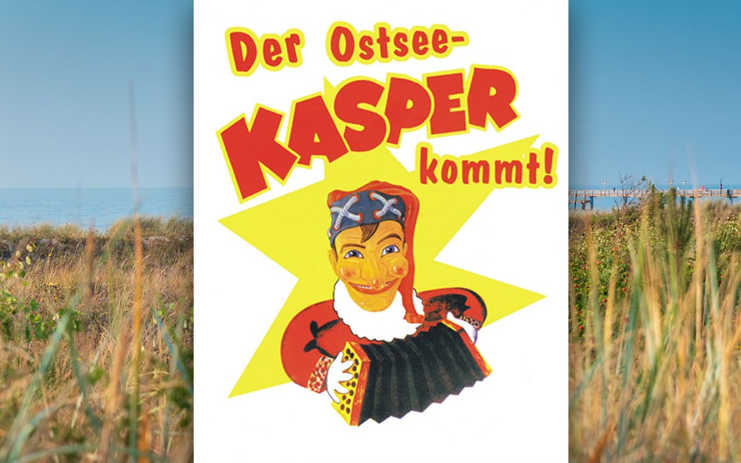 De Ostseekasper komt eraan ..., © Plakatgrafik: Mlyneck‘s Hohensteiner Puppentheater
