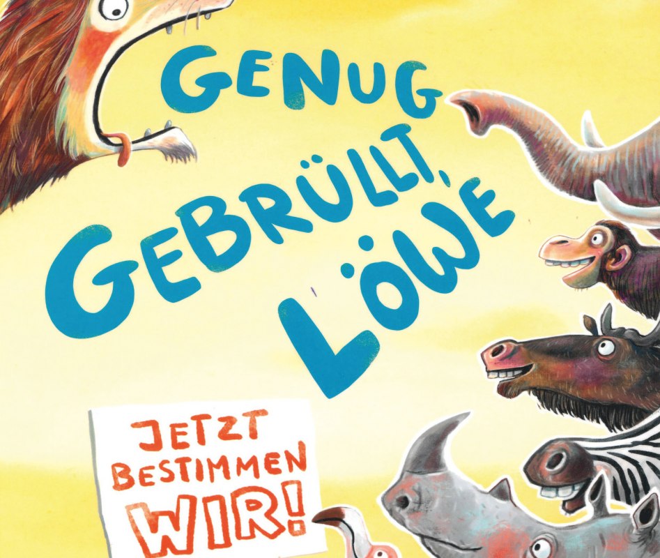 The cover of the book *"Enough Roaring, Lion"* is shown. On it, various animals of the savanna are protesting. // &copy; Stadtbibliothek Stralsund