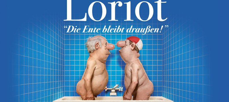 LORIOT // © Neumann-Wolff Media und Vertrieb GmbH LORIOT // © Neumann-Wolff Media und Vertrieb GmbH